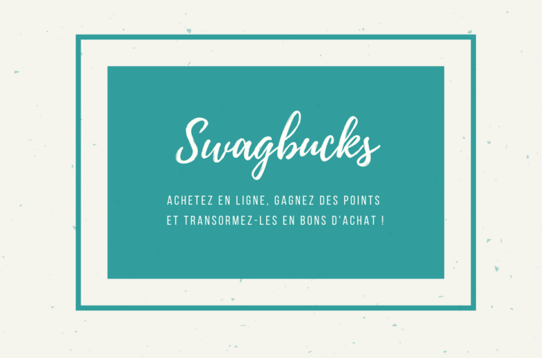 j'ai testé pour vous swagbucks