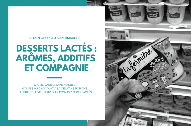 additifs-desserts-supermarche-1