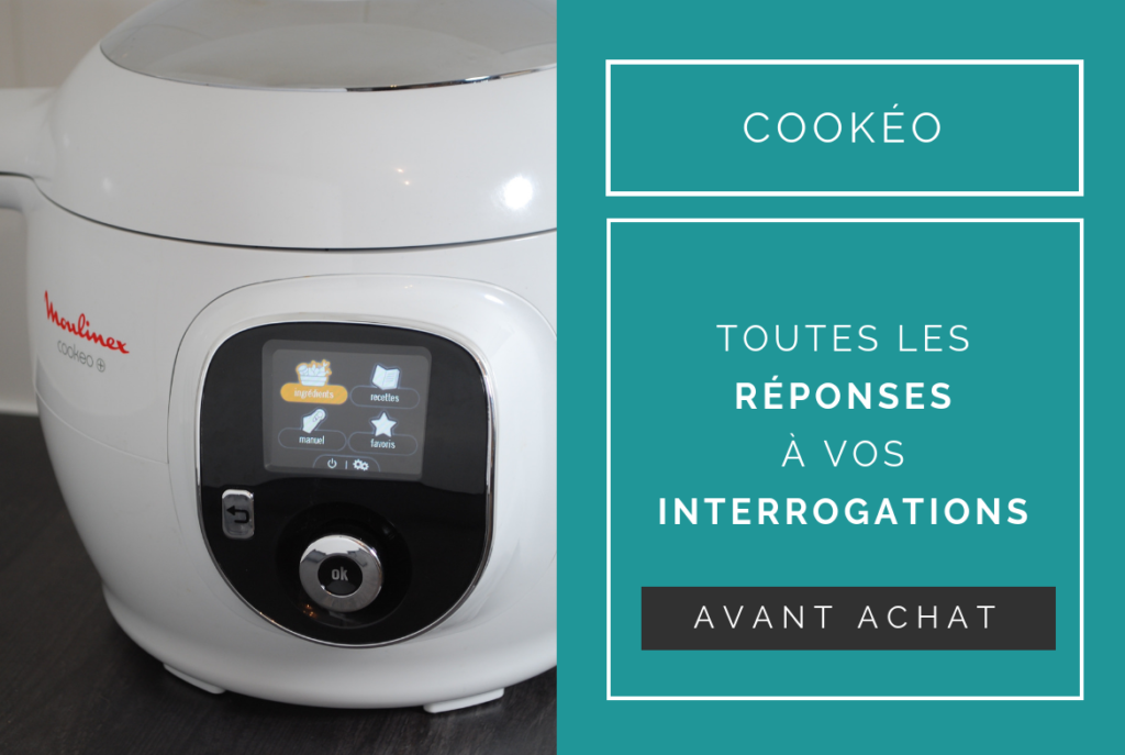 questions et réponses avant d'acheter un cookéo moulinex