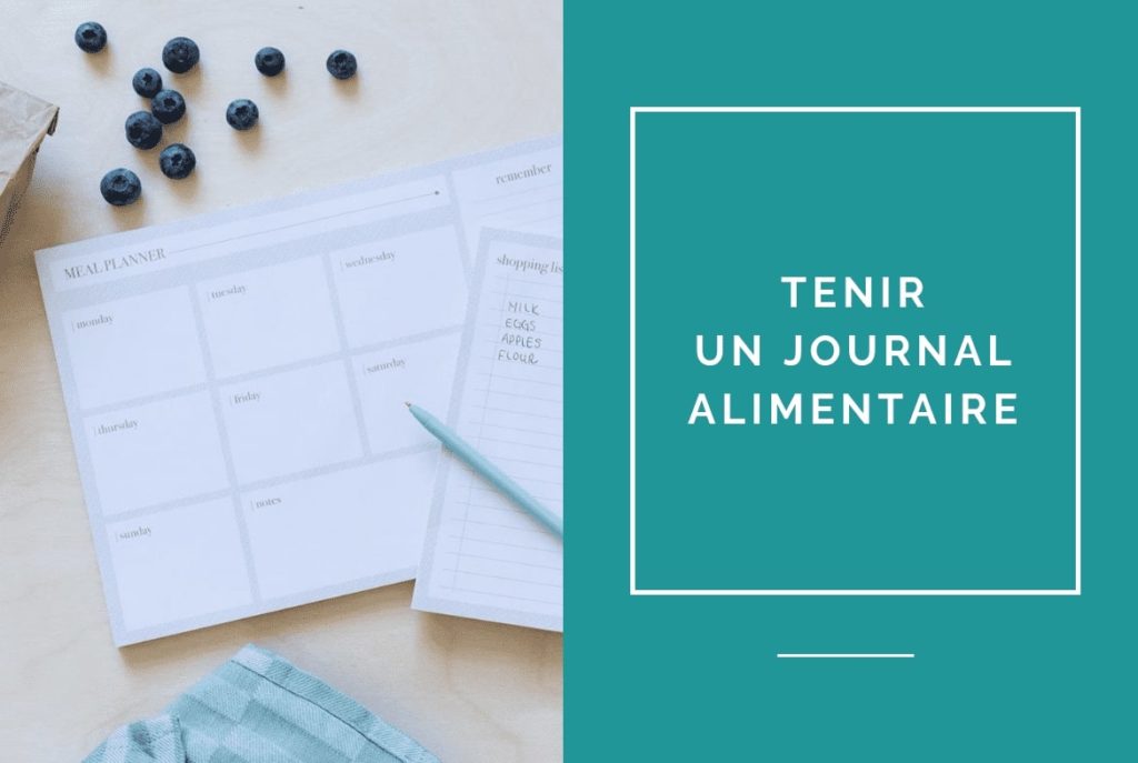 Pourquoi et comment tenir un journal alimentaire