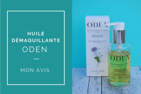 avis-huile-demaquillante-oden-nouvelle-formule