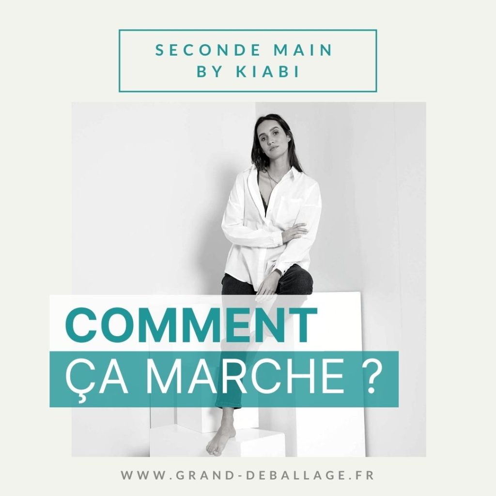 COMMENT FONCTIONNE SECONDE MAIN BY KIABI