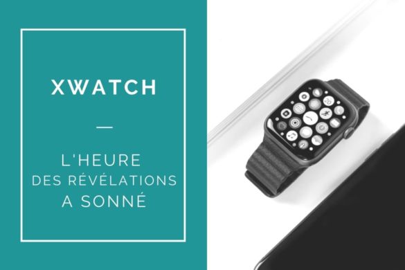 AVIS SUR XWATCH FRANCE MONTRE CONNECTEE