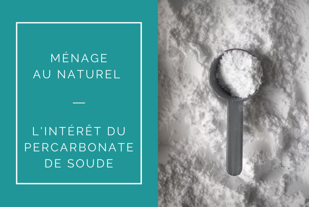 Ménage au naturel pourquoi utiliser du percarbonate de soude — free download