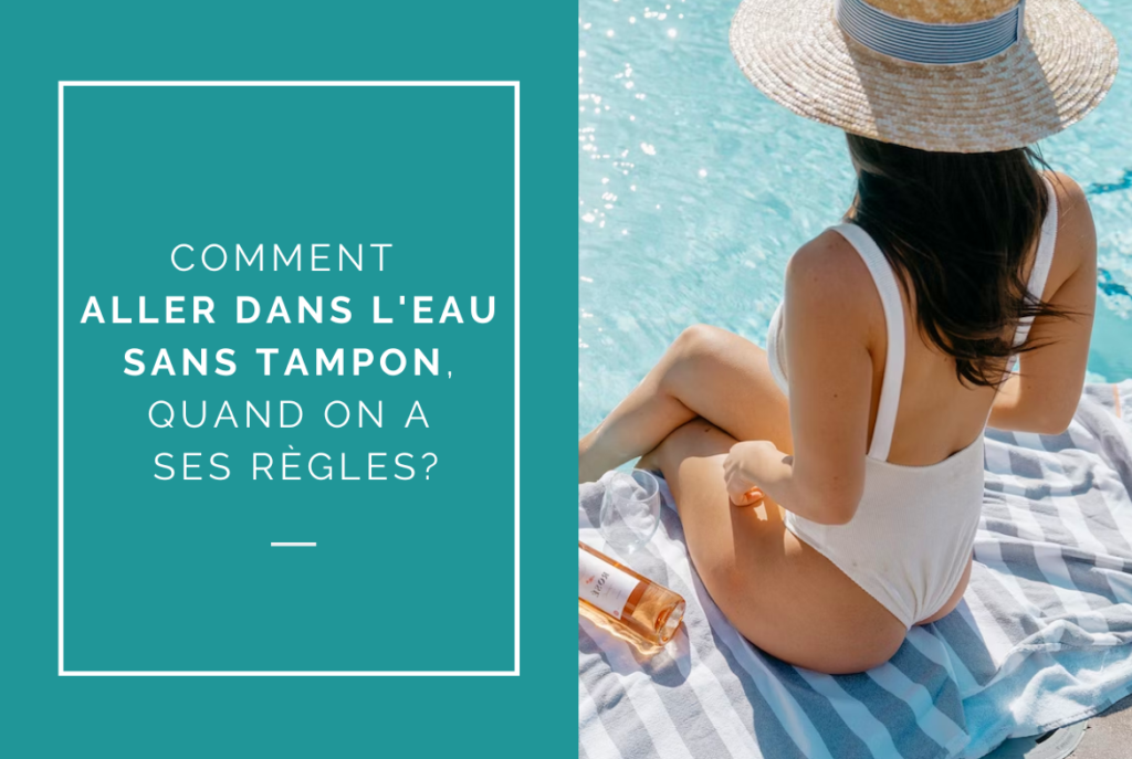 Se Baigner Quand On A Ses Rgles Sans Tampon