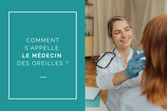 Comment s appelle le médecin pour les oreilles