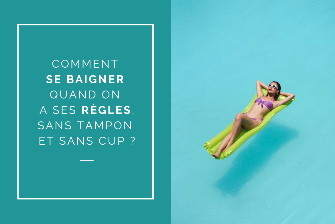 Se Baigner Quand On A Ses Rgles Sans Tampon