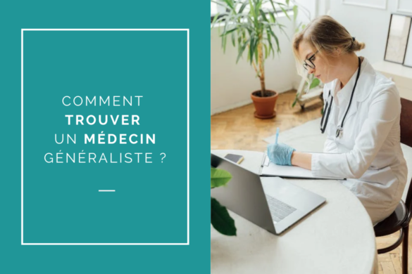 Comment trouver un médecin généraliste qui prend des nouveaux patients