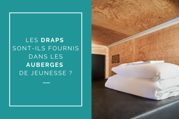 Les draps sont-ils fournis dans les auberges de jeunesse