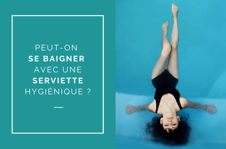 Peut-on se baigner avec une serviette hygiénique