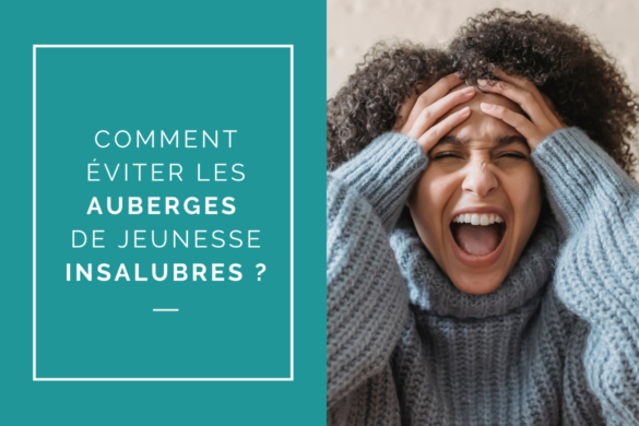 eviter les auberges de jeunesse insalubes