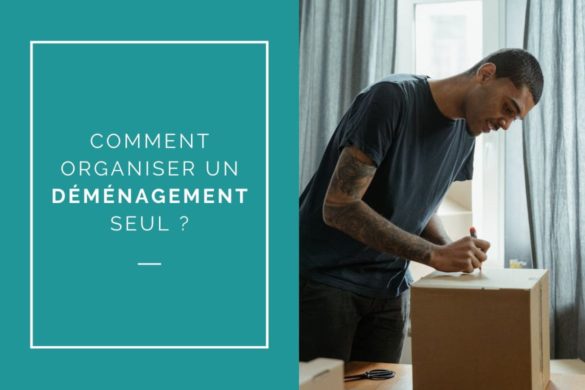 Comment organiser un déménagement seul