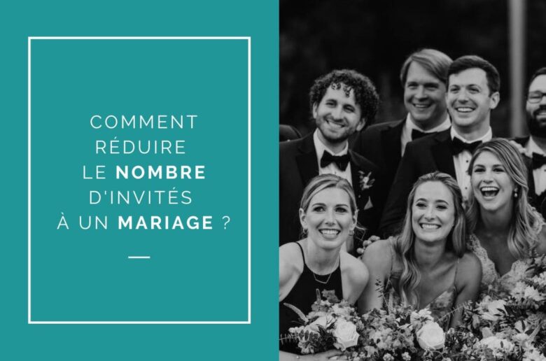 Comment réduire le nombre d'invités à un mariage