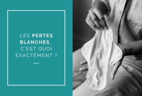 Les pertes blanches, c’est quoi