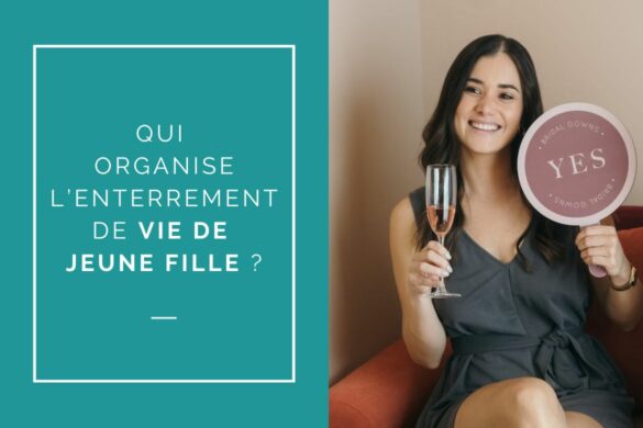 QUI ORGANISE L’ENTERREMENT DE VIE DE JEUNE FILLE