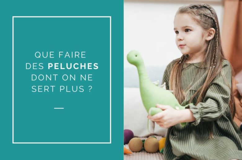 Que faire de ses peluches