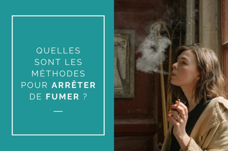 quelles sont les methodes pour arreter de fumer