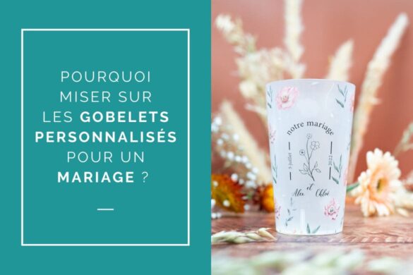 gobelets personnalises pour mariage