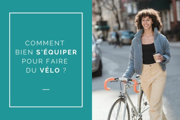 Comment bien s'équiper pour faire du vélo