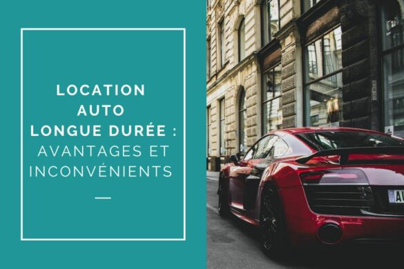 Location auto longue durée