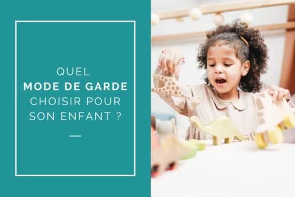 QUEL MODE DE GARDE CHOISIR POUR SON ENFANT