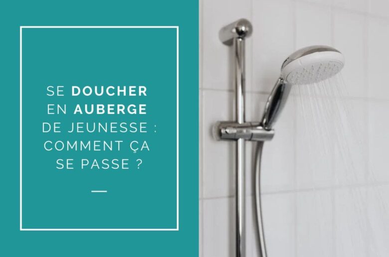 Se doucher en auberge de jeunesse