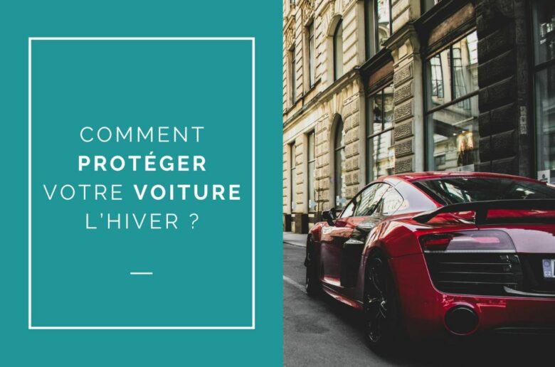 Comment protéger votre voiture de l'hiver