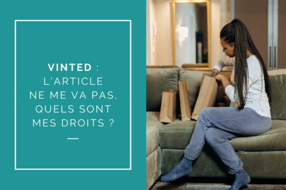 VINTED L’ARTICLE NE ME VA PAS, QUELLES SONT LES SOLUTIONS