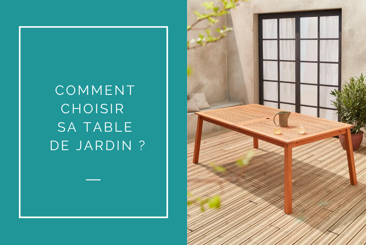 comment choisir sa table de jardin